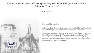 Online-Konferenz „Die Aufarbeitung der sowjetischen Speziallager in Deutschland". Abschlusspodium