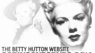 Betty Hutton - It Had To Be You (1944)