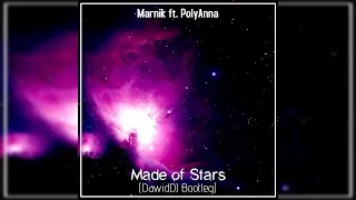 Marnik ft. PollyAnna - Made of Stars (DawidDJ Bootleg)