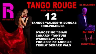 12 TANGOS VALSES MILONGA INOLVIDABLES TANGO ROUGE DJ EL IRLANDÉS