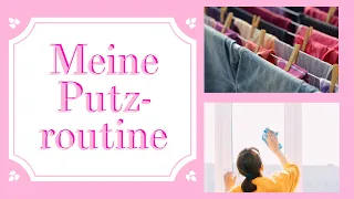 Wöchentliche Putzroutine  | Stressfrei eine saubere Wohnung mit wenig Zeit