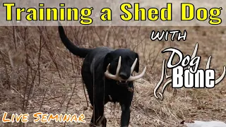 Teaching Dog To Find Shed Antlers: 2019 Seminar