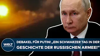 UKRAINE-KRIEG: Debakel für Putin! "Ein schwarzer Tag in der Geschichte der russischen Armee"