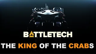 BATTLETECH: The King Crab