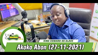 AKOKO ABON ON HELLO 101.5 FM WITH KING EDWARD DE SLAVE (27/11/2021)