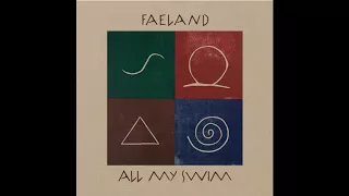 Faeland - All My Swim