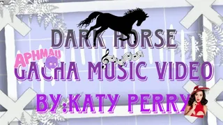 “🌃➕🐴”🎉❤️Dark Horse Aphmau Gacha Music Video❤️🎉{REQUESTED}