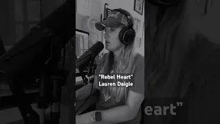 Rebel Heart - @laurendaiglemusic #worship #laurendaigle #inspiration #cover #acoustic #god