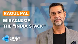 Raoul Pal: The Miracle of the “India Stack”