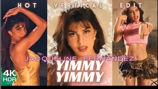 YIMMY YIMMY Edit🔥｜ Jacqueline Fernandez ｜ Hot Vertical Edit ｜ 4K 60FPS.mp4