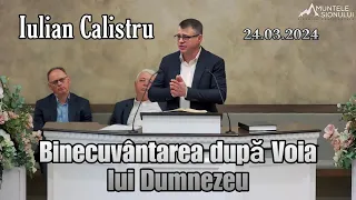 Iulian Calistru - Binecuvântarea după Voia lui Dumnezeu. | Predică 24.03.2024.