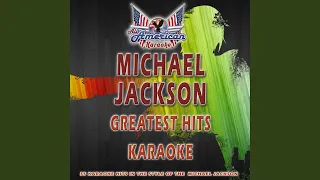 Don't Stop Til You Get Enough (Karaoke Version In the Style of Michael Jackson)