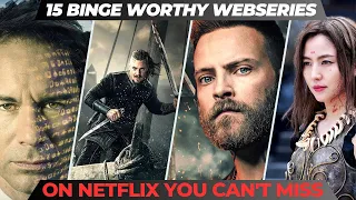 Top 15 Must-Watch Netflix Series | Binge-Worthy Shows You Can't Miss