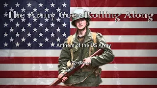 The Army Goes Rolling Along/The Army Song (Anthem of the US Army)