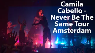 Camila Cabello - Never Be The Same Tour Amsterdam [FULL CONCERT]