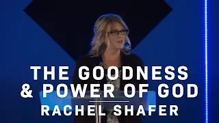 The Goodness & Power Of God | Rachel Shafer