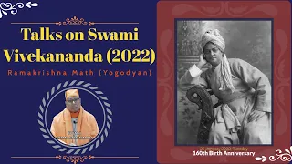 Talks On Swami Vivekananda (2022) || Swami Vimalatmananda || Ramakrishna Math (Yogodyan)