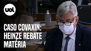 Senador Luis Carlos Heinze rebate matéria que liga ele à intermediação da produção da Covaxin