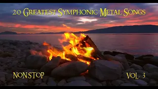 20 Greatest Symphonic Metal Songs NON STOP ★ VOL. 3