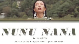 Jessi (제시) - 'NUNU NANA' [Color Coded Han/Rom/Tradução] Lyrics: Hz Mochi