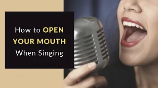 How to Open Your Mouth When Singing | Sing Better