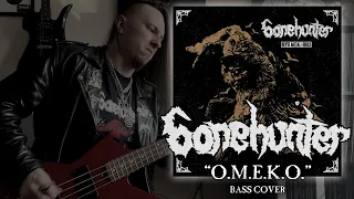 BONEHUNTER - "O.M.E.K.O." | Bass Cover