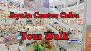 Ayala Center Cebu |Tour Walk | Cebu City | Philippines