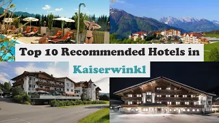 Top 10 Recommended Hotels In Kaiserwinkl | Top 10 Best 4 Star Hotels In Kaiserwinkl
