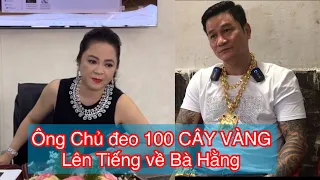 Ông Chủ đeo 100 CÂY VÀNG Chỉ để bán Ốc Lên Tiếng nhận xét về Bà Hằng khiến người nghe BẤT NGỜ