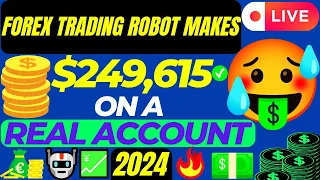 Forex Trading Robot Makes $249,615 On A Real Account