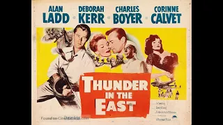 THUNDER IN THE EAST (1952) Theatrical Trailer - Alan Ladd, Deborah Kerr, Charles Boyer