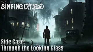 The Sinking City Walktrough - Side Case: Through the Looking Glass