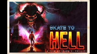 Skate To Hell - Help Bring The Horror Comedy Slasher Film To Life