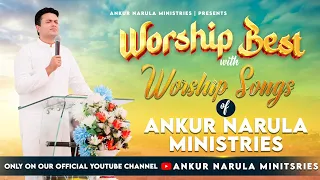 MORNING WORSHIP WITH BEST WORSHIP SONGS OF ANKUR NARULA MINISTRIES || (25-02-2023)