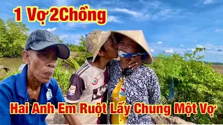 1Vợ2Chồng- Hai Anh Em Ruột Lấy Chung Một Người Vợ Có Biến Đổi #1vo2chong #