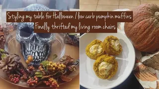 Baking low carb  pumpkin muffins 🎃| styling my table for Halloween | finally thrifted my 🪑