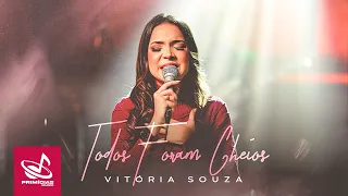 Vitória Souza – Todos Foram Cheios - Clipe Oficial