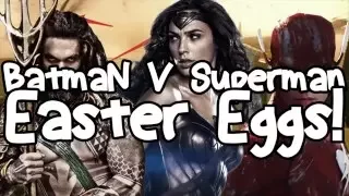 Batman v Superman Dawn Of Justice- Easter Eggs, Cameos And References!