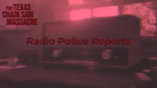 Texas Chain Saw Massacre Game - All Radio Reports