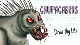 CHUPACABRAS | Draw My Life