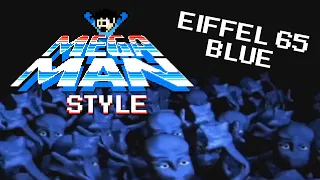 Blue (Eiffel 65) - Mega Man Style 8-Bit Remix