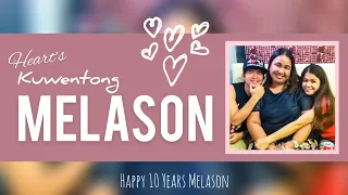 Kuwentong MELASON | Happy 10 Years Melason | hennajanece Vlog 05