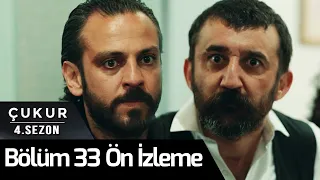 Çukur 4.Sezon 33.Bölüm Ön İzleme