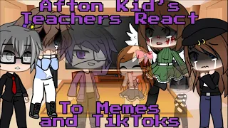 Afton Kids Teachers react to Memes and some TikToks||Clear Timeline||GCRV||Surprisingly Original