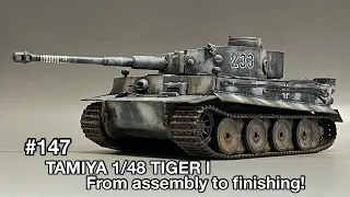 #147[戦車プラモデル] TAMIYA 1/48 TIGERⅠ From assembly to finish!　タミヤ 1/48 タイガーⅠ 組み立てから仕上げまで！