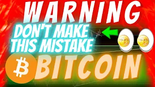 WARNING BITCOIN HOLDERS - DON'T MAKE THIS MISTAKE YET