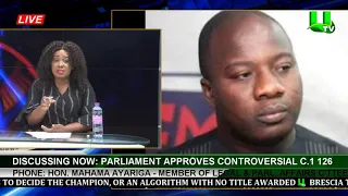 Mahama Ayariga Speaks On Parliaments Approval Of Controversial C.1 126