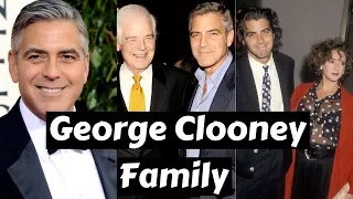 Actor George Clooney Family Photos with Spouse, Former Partner, Father, Mother, Aunt & Cousin