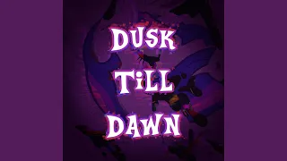 Dusk Till Dawn