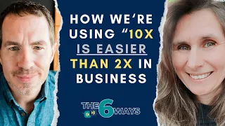 6 Ways We're Implementing 10x Is Easier Than 2x Into Our Businesses with Jamie Bright